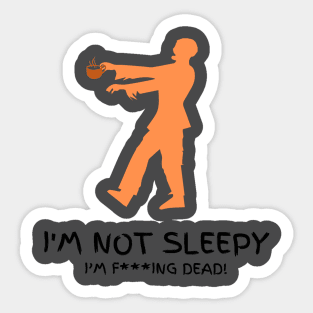 I’m not sleepy Sticker